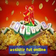 assistir fut online